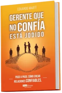 Portada del libro «Gerente que no confía está jodido», de Eduardo Martí